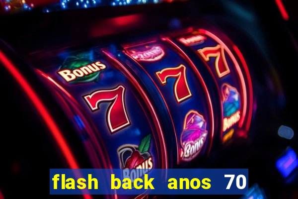 flash back anos 70 80 90 download gratis